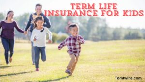 Term Life Insurance for Kids