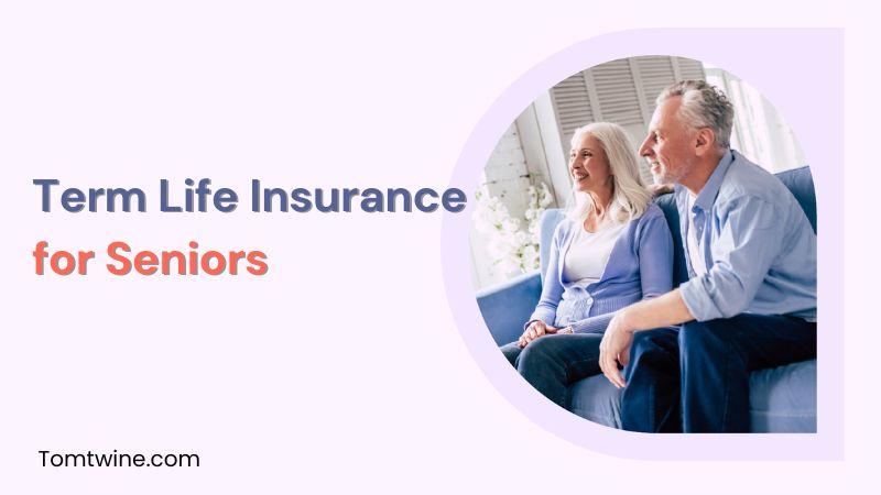 Term Life Insurance for Seniors